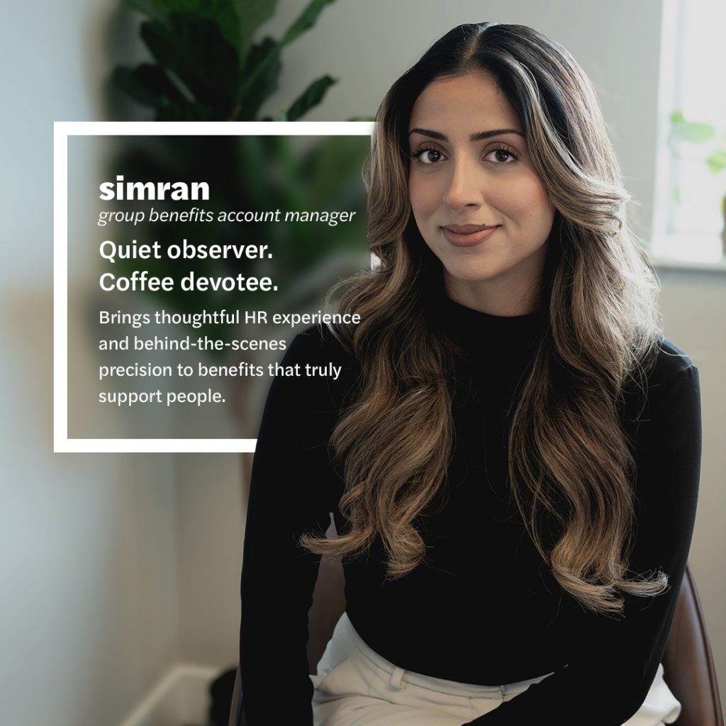 Simran, Group Benefits Account Manager